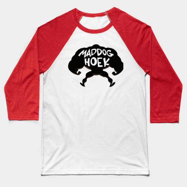 Maddog Hoek Baseball T-Shirt by TEEVEETEES